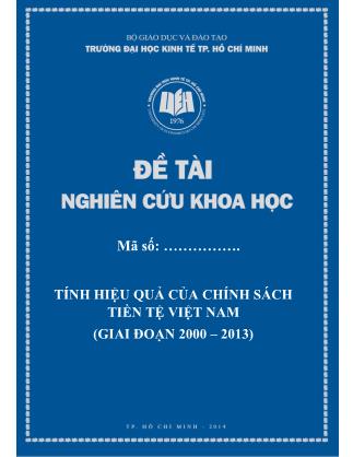 Đề tài Tính hiệu quả của chính sách tiền tệ Việt Nam (Giai đoạn 2000-2013)