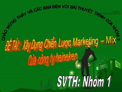 Đề tài Xây dựng chiến lược Marketing – Mix của công ty Heineken