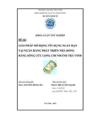Khóa luận Giải pháp mở rộng tín dụng ngắn hạn tại Ngân hàng Phát triển nhà Đồng Bằng Sông Cửu Long chi nhánh Trà Vinh