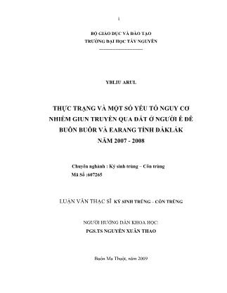 Luận văn Thực trạng và một số yếu tố nguy cơ nhiễm giun truyền qua đất ở người Ê Đê buôn Buôr và Earang tỉnh ĐắkLắk - Năm 2007 - 2008