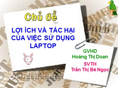 Chủ đề Lợi ích và tác hại của việc sử dụng laptop