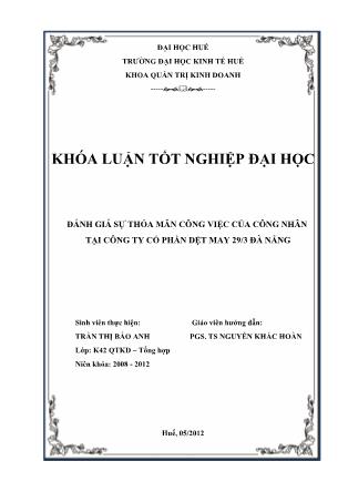 Khóa luận Đánh giá sự thỏa mãn công việc của công nhân tại Công ty Cổ phần Dệt may 29/3 Đà Nẵng