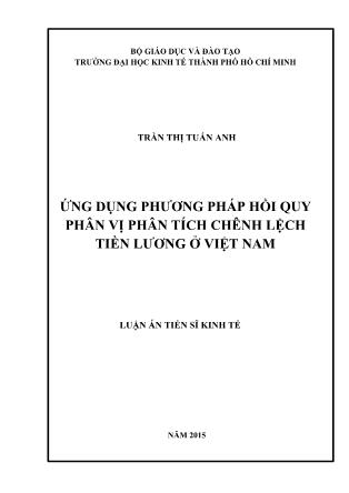 Luận án Ứng dụng phương pháp hồi quy phân vị phân tích chênh lệch tiền lương ở Việt Nam