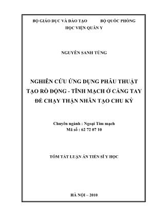 Tóm tắt Luận án Nghiên cứu ứng dụng phẫu thuật tạo rò động - tĩnh mạch ở cẳng tay để chạy thận nhân tạo chu kỳ