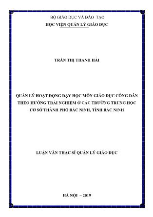 Tóm tắt Luận văn Quản lý hoạt động dạy học môn giáo dục công dân theo hướng trải nghiệm ở các trường Trung học cơ sở thành phố Bắc Ninh, tỉnh Bắc Ninh