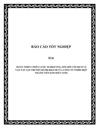 Báo cáo Hoàn thiện chiến lược marketing-Mix đối với dịch vụ vận tải vận chuyển hành khách của Công ty TNHH Một Thành Viên Kim Hiền Vinh