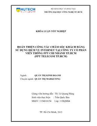 Khóa luận Hoàn thiện công tác chăm sóc khách hàng sử dụng dịch vụ internet tại Công ty Cổ phần Viễn thông FPT chi nhánh TP.HCM