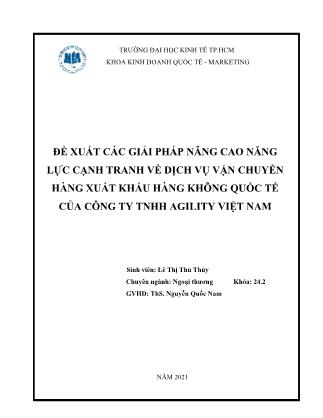 Luận văn Đề xuất các giải pháp nâng cao năng lực cạnh tranh về dịch vụ vận chuyển hàng xuất khẩu hàng không quốc tế của Công ty TNHH Agility Việt Nam