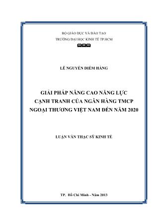 Luận văn Giải pháp nâng cao năng lực cạnh tranh của Ngân hàng TMCP Ngoại thương Việt Nam đến năm 2020