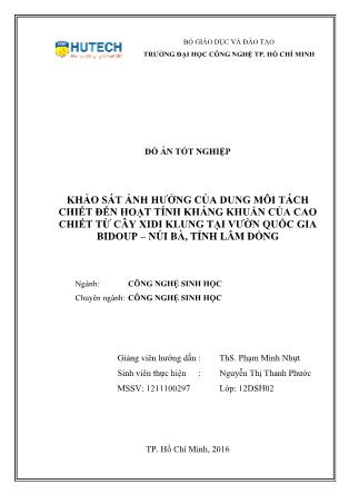 Đồ án Khảo sát ảnh hưởng của dung môi tách chiết đến hoạt tính kháng khuẩn của cao chiết từ cây Xidi Klung tại vườn Quốc gia Bidoup - Núi Bà, tỉnh Lâm Đồng