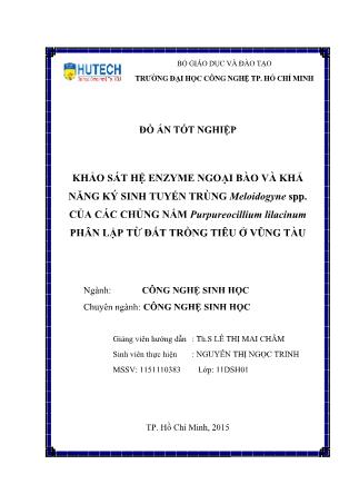 Đồ án Khảo sát hệ enzyme ngoại bào và khả năng ký sinh tuyến trùng Meloidogyne spp. của các chủng nấm Purpureocillium lilacinum phân lập từ đất trồng tiêu ở vũng tàu