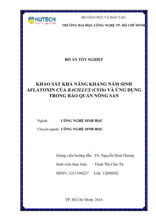 Đồ án Khảo sát khả năng kháng nấm sinh aflatoxin của bacillus (CS1b) và ứng dụng trong bảo quản nông sản