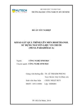 Đồ án Khảo sát quá trình lên men bioethanol sử dụng nguyên liệu vỏ chuối (musa paradisiaca)