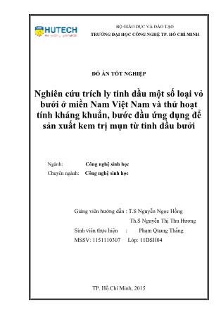 Đồ án Nghiên cứu trích ly tinh dầu một số loại vỏ bưởi ở miền Nam Việt Nam và thử hoạt tính kháng khuẩn, bước đầu ứng dụng để sản xuất kem trị mụn từ tinh dầu bưởi