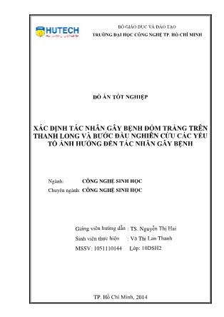 Đồ án Xác định tác nhân gây bệnh đốm trắng trên thanh long và bước đầu nghiên cứu các yếu tố ảnh hưởng đến tác nhân gây bệnh