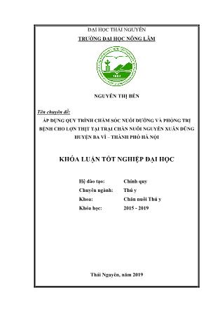 Khóa luận Áp dụng quy trình chăm sóc nuôi dưỡng và phòng trị bệnh cho lợn thịt nuôi tại trại chăn nuôi Nguyễn Xuân Dũng, huyện Ba Vì - Thành Phố Hà Nội