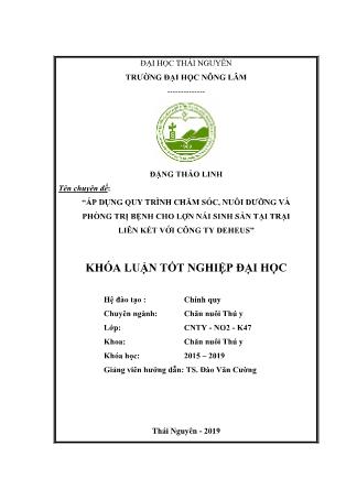 Khóa luận Áp dụng quy trình chăm sóc, nuôi dưỡng và phòng trị bệnh cho lợn nái sinh sản tại trại liên kết với công ty Deheus