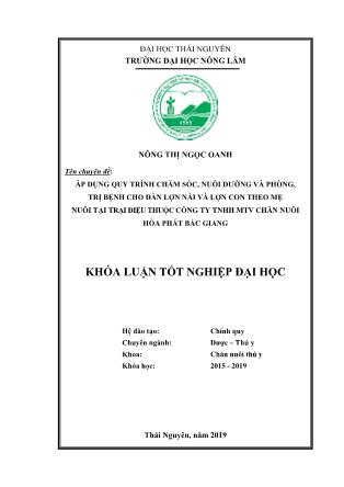 Khóa luận Áp dụng quy trình chăm sóc, nuôi dưỡng và phòng, trị bệnh cho đàn lợn nái và lợn con theo mẹ nuôi tại trại Điệu thuộc công ty TNHH MTV Chăn nuôi Hòa Phát Bắc Giang