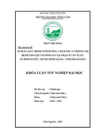 Khóa luận Áp dụng quy trình nuôi dưỡng, chăm sóc và phòng trị bệnh cho lợn nái sinh sản tại trang trại Lê Văn Tuấn, xã Bình Xuyên, huyện Bình Giang, tỉnh Hải Dương