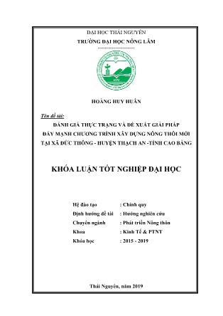 Khóa luận Đáng giá thực trạng và đề xuất giải pháp xây dựng chương trình nông thôn mới tại xã Đức Thông - huyện Thạch An - tỉnh Cao Bằng