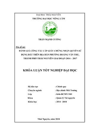 Khóa luận Đánh giá công tác cấp giấy chứng nhận quyền sử dụng đất trên địa bàn phường Hoàng Văn Thụ, thành phố Thái Nguyên giai đoạn 2014-2017