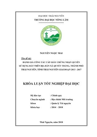 Khóa luận Đánh giá công tác cấp giấy chứng nhận quyền sử dụng đất tại xã Quyết Thắng, thành phố Thái Nguyên, tỉnh Thái Nguyên