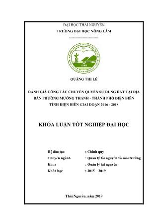 Khóa luận Đánh giá công tác chuyển quyền sử dụng đất tại địa bàn phường Mường Thanh, thành phố Điện Biên, tỉnh Điện Biên, giai đoạn 2016-2018