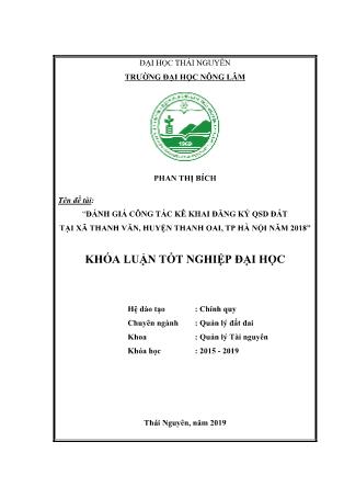 Khóa luận Đánh giá công tác kê khai đăng ký QSD đất tại xã Thanh Văn, huyện Thanh Oai, TP Hà Nội năm 2018