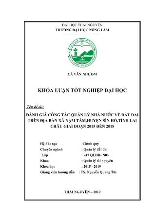 Khóa luận Đánh giá công tác quản lý Nhà nước về đất đai trên địa bàn xã Nậm Tăm, huyện Sìn Hồ, tỉnh Lai châu giai đoạn 2015 đến 2018