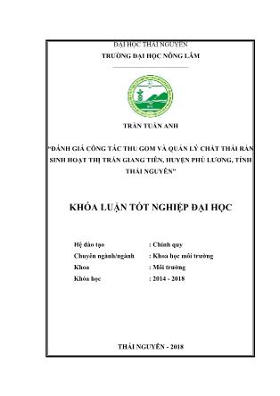 Khóa luận Đánh giá công tác thu gom và quản lý chất thải rắn sinh hoạt tại thị trấn Giang Tiên, huyện Phú Lương, tỉnh Thái Nguyên