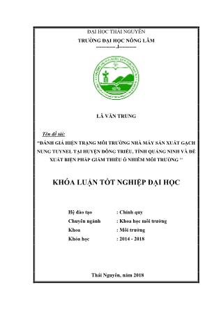 Khóa luận Đánh giá hiện trạng môi trường nhà máy sản xuất gạch nung Tuynel tại huyện Đông Triều, tỉnh Quảng Ninh và đề xuất biện pháp giảm thiểu ô nhiễm môi trường