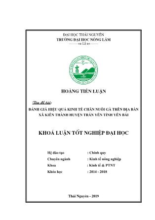 Khóa luận Đánh giá hiệu quả kinh tế chăn nuôi gà trên địa bàn xã Kiên Thành, huyện Trấn Yên, tỉnh Yên Bái