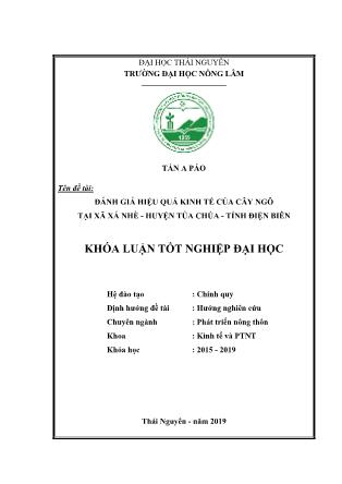Khóa luận Đánh giá hiệu quả kinh tế của cây ngô tại xã Xá Nhè - huyện Tủa Chùa - tỉnh Điện Biên