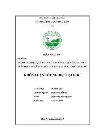 Khóa luận Đánh giá hiệu quả sử dụng đất sản xuất nông nghiệp trên địa bàn xã Linh Hồ, huyện Vị Xuyên, tỉnh Hà Giang