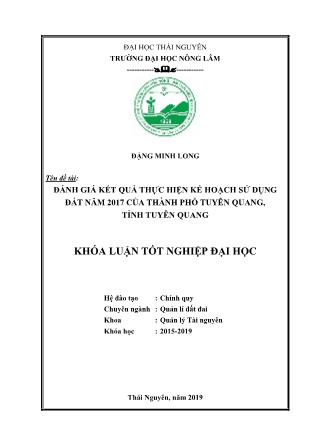 Khóa luận Đánh giá kết quả thực hiện kế hoạch sử dụng đất năm 2017 của thành phố Tuyên Quang