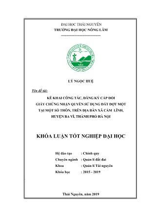 Khóa luận Kê khai công tác , đăng ký cấp đổi, cấp mới giấy chứng nhận quyền sử dụng đất đợt một tại một số thôn trên dịa bàn xã Cẩm Lĩnh, huyện Ba Vì, thành phố Hà Nội