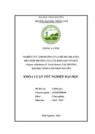 Khóa luận Nghiên cứu ảnh hưởng của chế độ che sáng đến sinh trưởng của cây Kim giao núi đất (Nageia wallichiana (C. Presl) Kuntze) tại trường Đại học Nông Lâm Thái Nguyên