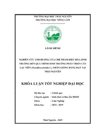 Khóa luận Nghiên cứu ảnh hưởng của chế phẩm điều hòa sinh trưởng đến quá trình sinh trưởng phát triển cây Lạc tiên (Passiflora foetida L.) nhân giống bằng hạt tại Thái Nguyên