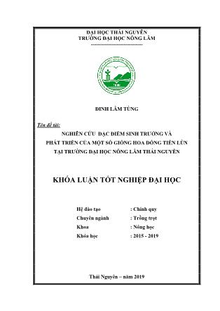 Khóa luận Nghiên cứu đặc điểm sinh trưởng và phát triển của một số giống hoa đồng tiền lùn tại trường Đại học Nông Lâm Thái Nguyên