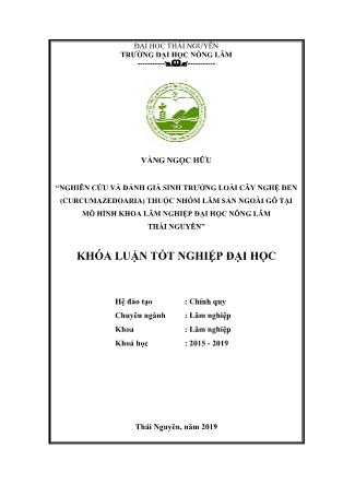 Khóa luận Nghiên cứu và đánh giá sinh trưởng loài cây Nghệ đen (curcumazedoaria) thuộc nhóm lâm sản ngoài gỗ tại mô hình khoa Lâm nghiệp Đại học Nông lâm Thái Nguyên