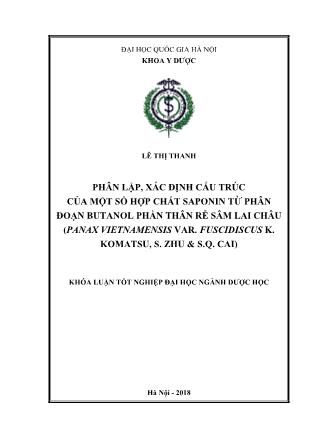 Khóa luận Phân lập, xác định cấu trúc của một số hợp chất saponin từ phân đoạn butanol phần thân rễ Sâm Lai Châu (Panax vietnamensis var. fuscidiscus K. Komatsu, S. Zhu & S.Q. Cai)