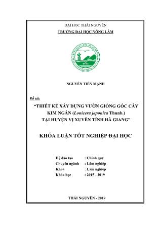 Khóa luận Thiết kế xây dựng vườn giống gốc cây Kim ngân (Lonicera japonica Thunb.) tại huyện Vị xuyên tỉnh Hà Giang