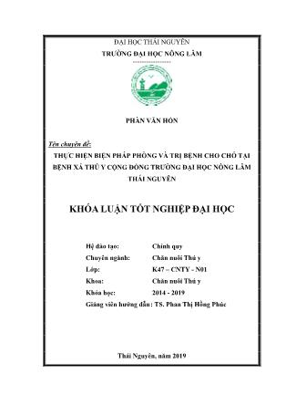 Khóa luận Thực hiện biện pháp phòng và trị bệnh cho chó tại bệnh xá Thú y cộng đồng - Trường Đại học Nông Lâm Thái Nguyên