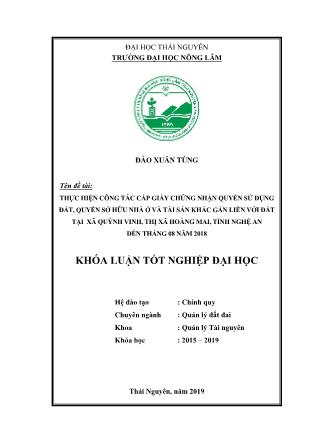 Khóa luận Thực hiện công tác cấp giấy chứng nhận quyền sử dụng đất, quyền sở hữu nhà ở và tài sản khác gắn liền với đất tại xã Quỳnh Vinh, thị xã Hoàng Mai, tỉnh Nghệ An đến tháng 8 năm 2018