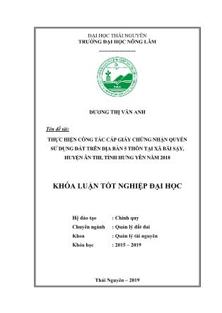 Khóa luận Thực hiện công tác cấp giấy chứng nhận Quyền sử dụng đất trên địa bàn 5 thôn tại xã Bãi Sậy, huyện Ân Thi, tỉnh Hưng Yên năm 2018