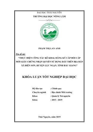 Khóa luận Thực hiện công tác kê khai , đăng ký cấp đổi cấp mới giấy chứng nhận quyền sử dụng đất trên địa bàn xã Biên Sơn, huyện Lục Ngạn, tỉnh Bắc Giang