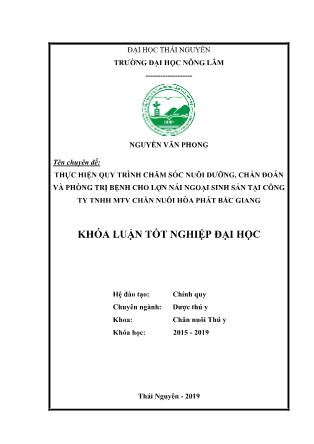 Khóa luận Thực hiện quy trình chăm sóc nuôi dưỡng, chẩn đoán và phòng trị bệnh cho lợn nái ngoại sinh sản tại Công ty TNHH MTV chăn nuôi Hòa Phát Bắc Giang