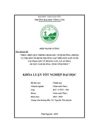 Khóa luận Thực hiện quy trình chăm sóc, nuôi dưỡng, phòng và trị một số bệnh thường gặp trên đàn lợn nuôi tại trại lợn Vũ Hoàng Lân, xã An Hòa, huyện Tam Dương, tỉnh Vĩnh Phúc