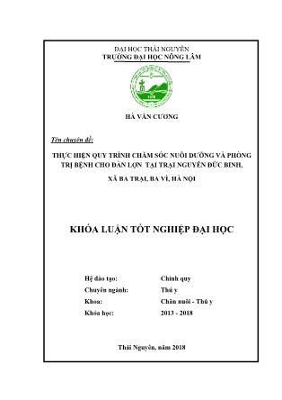 Khóa luận Thực hiện quy trình chăm sóc nuôi dưỡng và phòng trị bệnh cho đàn lợn tại trại Nguyễn Đức Binh, xã Ba Trại, Ba Vì, Hà Nội