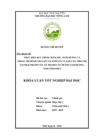 Khóa luận Thực hiện quy trình chăm sóc, nuôi dưỡng và phòng trị bệnh cho lợn nái sinh sản tại trại Thanh Vân, xã Thanh Vân, huyện Tam Dương, tỉnh Vĩnh Phúc - Dương Thị Huyền